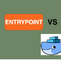 CMD和ENTRYPOINT的配置比对详解